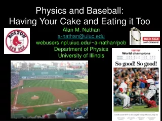 Physics and Baseball: Having Your Cake and Eating it Too