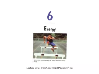 Lecture series from Conceptual Physics 8 th  Ed.