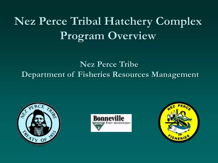 nez perce tribal hatchery complex program overview