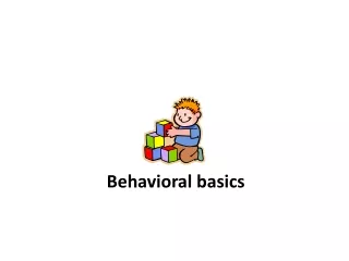 Behavioral basics