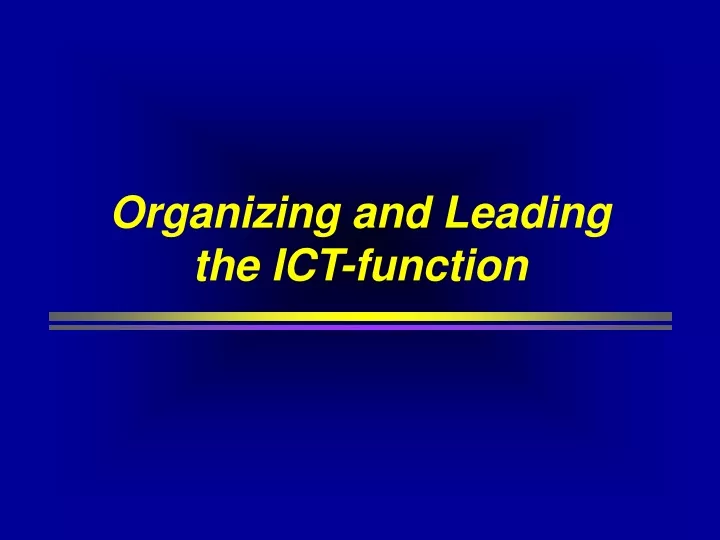 organizing and leading the ict function