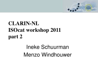 CLARIN-NL  ISOcat workshop 2011 part 2