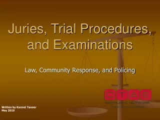 Juries, Trial Procedures, and Examinations