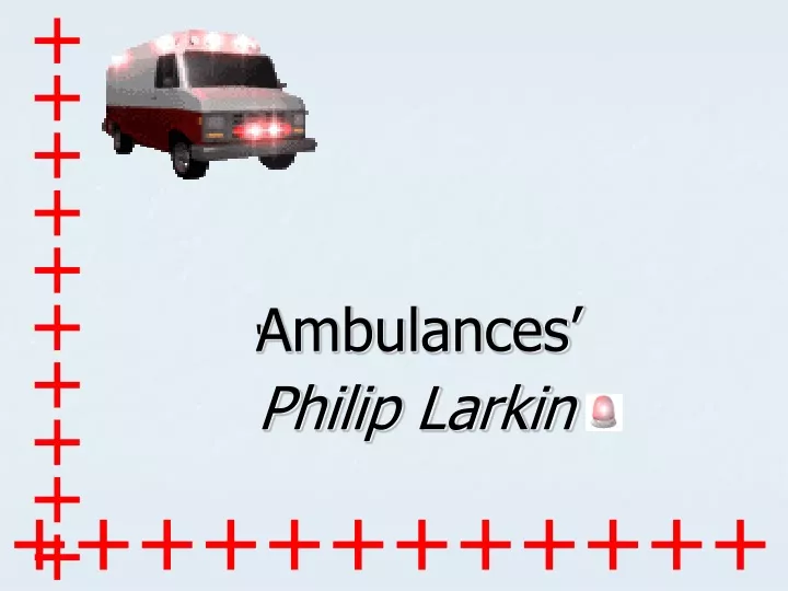 ambulances philip larkin