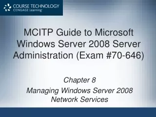 MCITP Guide to Microsoft Windows Server 2008 Server Administration (Exam #70-646)