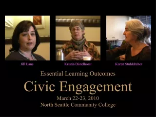 Essential Learning Outcomes Civic Engagement March 22-23, 2010 North Seattle Community College