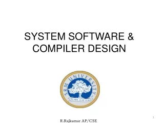 SYSTEM SOFTWARE &amp; COMPILER DESIGN