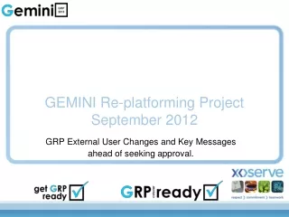GEMINI Re-platforming Project  September 2012