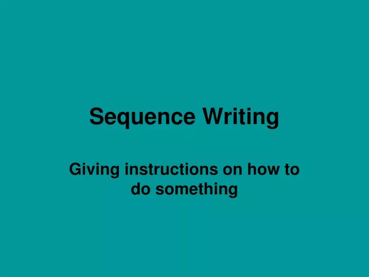 sequence writing