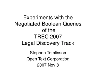 Experiments with the  Negotiated Boolean Queries  of the TREC 2007  Legal Discovery Track