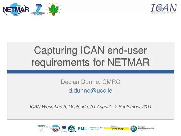 capturing ican end user requirements for netmar