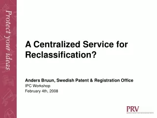 A Centralized Service for Reclassification?