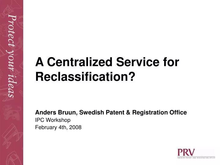 a centralized service for reclassification