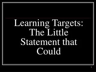 Learning Targets: The Little Statement that Could