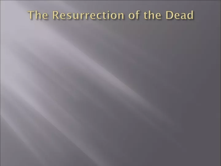 the resurrection of the dead