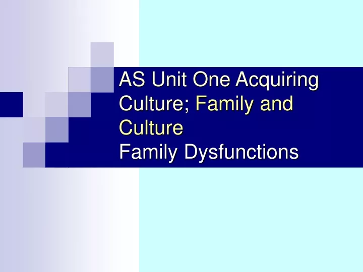 as unit one acquiring culture family and culture family dysfunctions