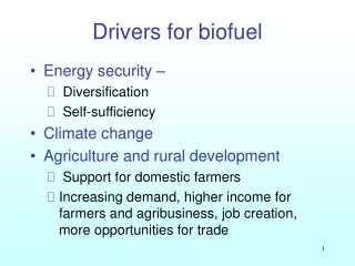 Drivers for biofuel