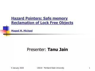 Hazard Pointers: Safe memory Reclamation of Lock Free Objects Maged M. Michael
