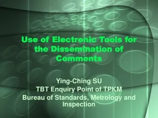 Use of Electronic Tools for the Dissemination of Comments
