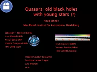 Quasars: old black holes with young stars Knud Jahnke