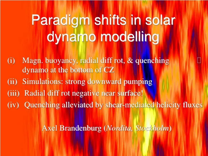 paradigm shifts in solar dynamo modelling