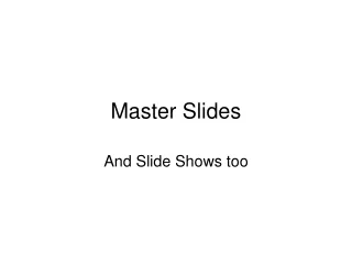 Master Slides