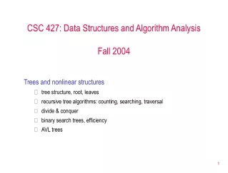 CSC 427: Data Structures and Algorithm Analysis Fall 2004