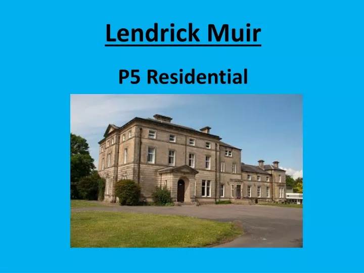 lendrick muir p5 residential