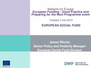 James Ritchie Senior Policy and Publicity Manager European Social Fund Division
