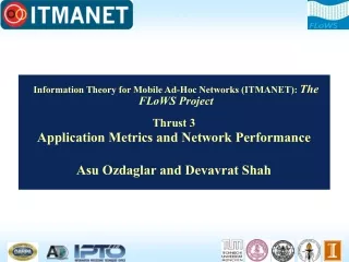 Information Theory for Mobile Ad-Hoc Networks (ITMANET):  The FLoWS Project