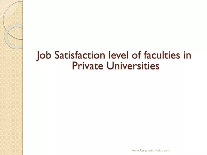job satisfaction level of faculties in private