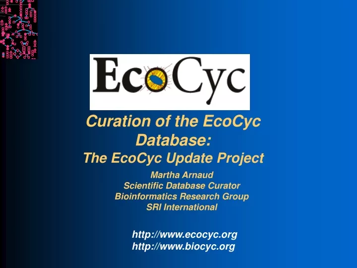 curation of the ecocyc database the ecocyc update project