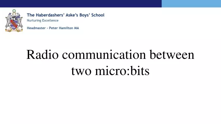 radio communication between two micro bits