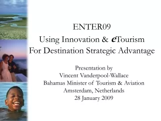 ENTER09 Using Innovation &amp;  e Tourism  For Destination Strategic Advantage