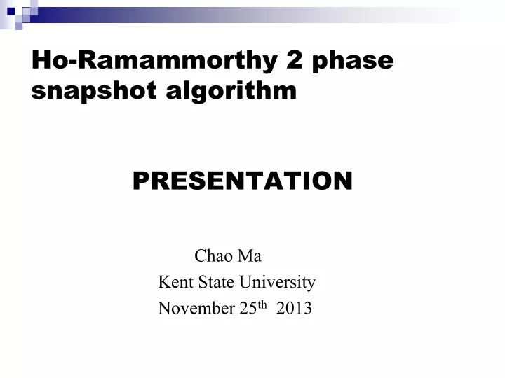 ho ramammorthy 2 phase snapshot algorithm presentation