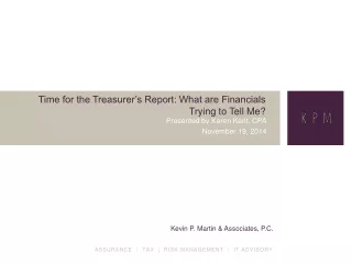 Time for the Treasurer’s Report: What are Financials Trying to Tell Me?