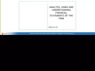 ANALYSIS, USING AND UNDERSTANDING FINANCIAL STATEMENTS OF THE FIRM