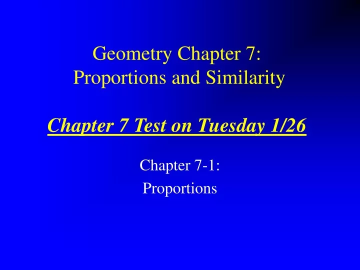 geometry chapter 7 proportions and similarity chapter 7 test on tuesday 1 26
