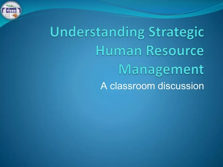 understanding strategic human resource management