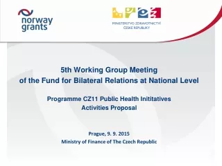 5th Working Group  M eeting of  the Fund for Bilateral  R elations  at National  Level