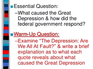Essential Question: What caused the Great Depression &amp; how did the federal government respond?