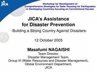 JICA’s Assistance  for Disaster Prevention -Building a Strong Country Against Disasters-