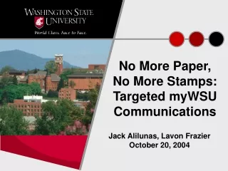 No More Paper,  No More Stamps: Targeted myWSU Communications