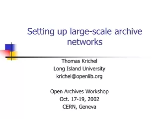 Setting up large-scale archive networks