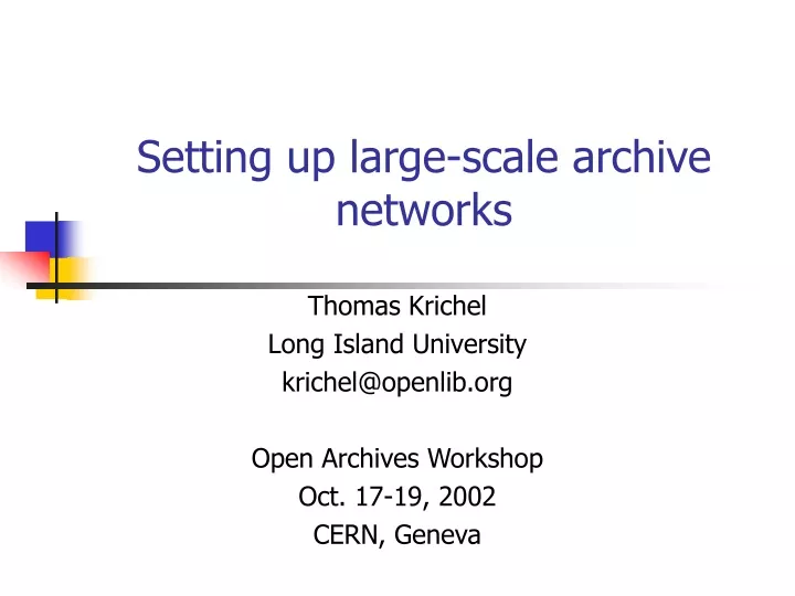 setting up large scale archive networks
