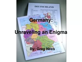 Germany:  Unraveling an Enigma
