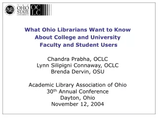 What Ohio Librarians Want to Know  About College and University  Faculty and Student Users