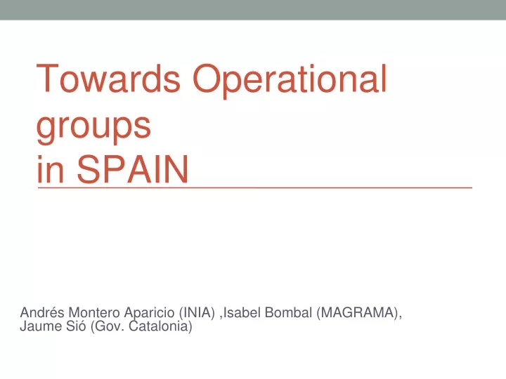 towards operational groups in spain