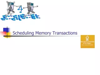 Scheduling Memory Transactions