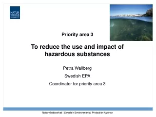 Priority area 3 To reduce the use and impact of hazardous substances
